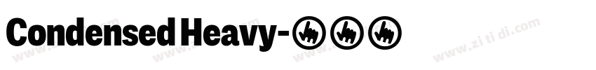 Condensed Heavy字体转换 Condensed Heavy字体转换